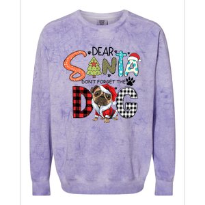 Dear Santa Dont Forget The Dog Pug Christmas Funny Gift Colorblast Crewneck Sweatshirt