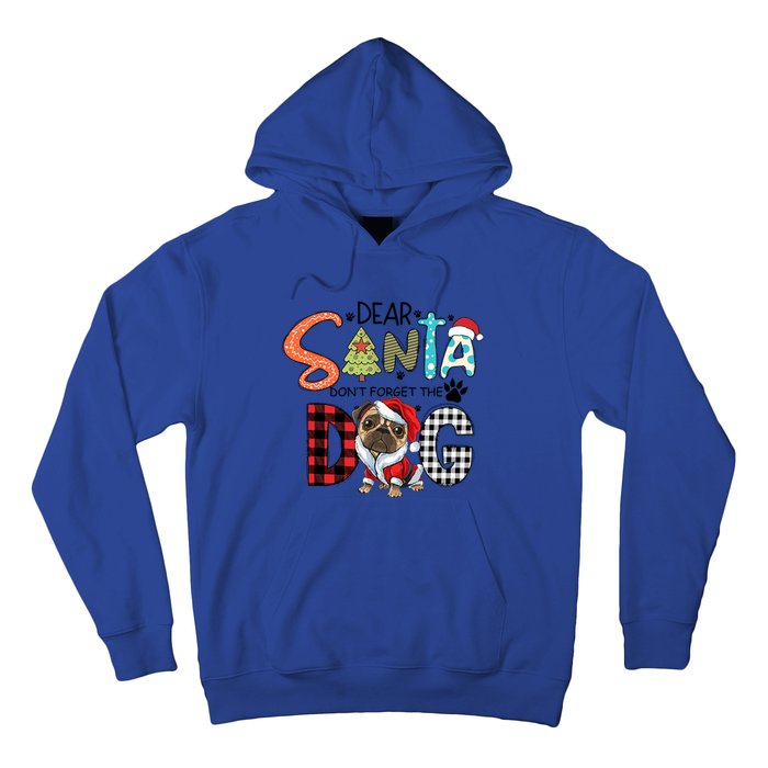 Dear Santa Dont Forget The Dog Pug Christmas Funny Gift Hoodie