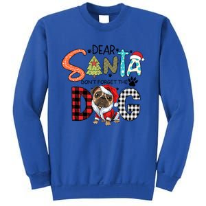 Dear Santa Dont Forget The Dog Pug Christmas Funny Gift Sweatshirt