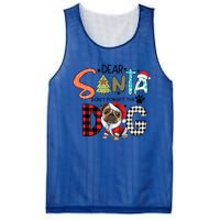 Dear Santa Dont Forget The Dog Pug Christmas Funny Gift Mesh Reversible Basketball Jersey Tank