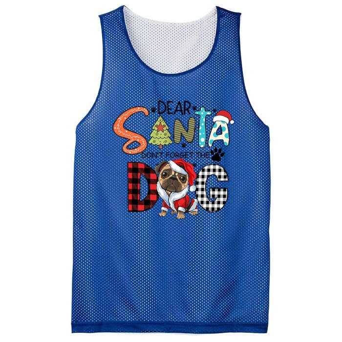 Dear Santa Dont Forget The Dog Pug Christmas Funny Gift Mesh Reversible Basketball Jersey Tank