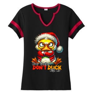 Dear Santa Dont Duck With Me Funny Sarcastic Grumpy Duck Christmas Ladies Halftime Notch Neck Tee