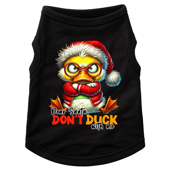 Dear Santa Dont Duck With Me Funny Sarcastic Grumpy Duck Christmas Doggie Tank