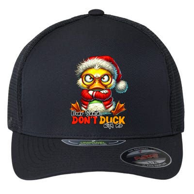 Dear Santa Dont Duck With Me Funny Sarcastic Grumpy Duck Christmas Flexfit Unipanel Trucker Cap