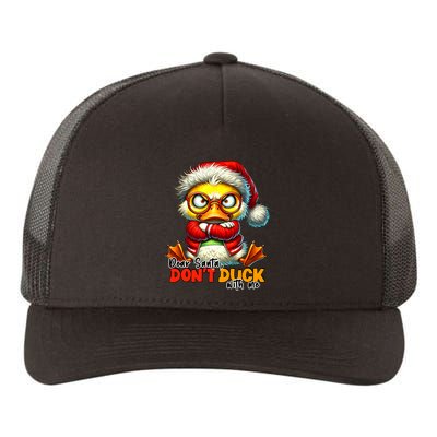 Dear Santa Dont Duck With Me Funny Sarcastic Grumpy Duck Christmas Yupoong Adult 5-Panel Trucker Hat