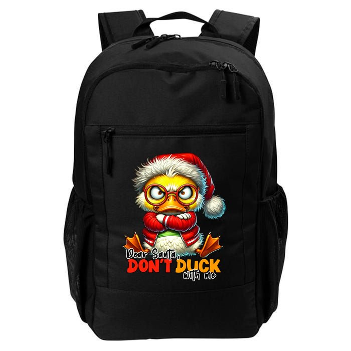 Dear Santa Dont Duck With Me Funny Sarcastic Grumpy Duck Christmas Daily Commute Backpack