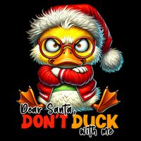 Dear Santa Dont Duck With Me Funny Sarcastic Grumpy Duck Christmas Daily Commute Backpack