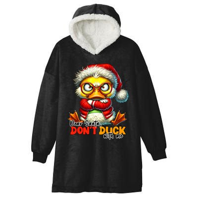 Dear Santa Dont Duck With Me Funny Sarcastic Grumpy Duck Christmas Hooded Wearable Blanket