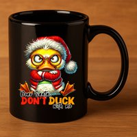 Dear Santa Dont Duck With Me Funny Sarcastic Grumpy Duck Christmas 11oz C Handle Ceramic Mug