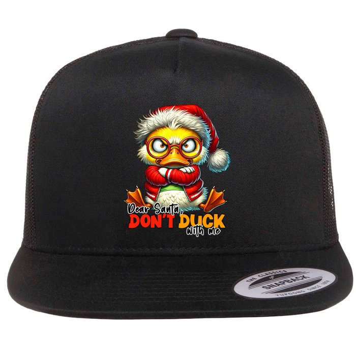 Dear Santa Dont Duck With Me Funny Sarcastic Grumpy Duck Christmas Flatbill Hat