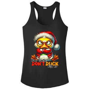 Dear Santa Dont Duck With Me Funny Sarcastic Grumpy Duck Christmas Ladies PosiCharge Competitor Racerback Tank