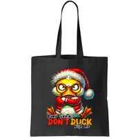 Dear Santa Dont Duck With Me Funny Sarcastic Grumpy Duck Christmas Bag