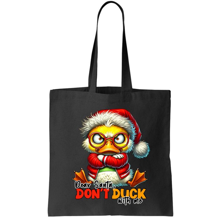 Dear Santa Dont Duck With Me Funny Sarcastic Grumpy Duck Christmas Bag