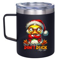Dear Santa Dont Duck With Me Funny Sarcastic Grumpy Duck Christmas 12oz Stainless Steel Coffee Mug