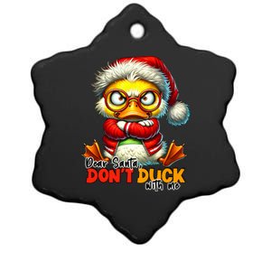 Dear Santa Dont Duck With Me Funny Sarcastic Grumpy Duck Christmas Ceramic Star Ornament