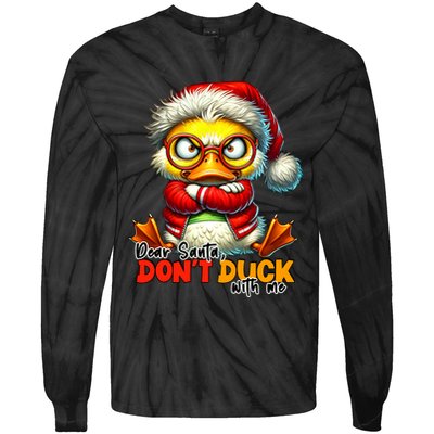 Dear Santa Dont Duck With Me Funny Sarcastic Grumpy Duck Christmas Tie-Dye Long Sleeve Shirt