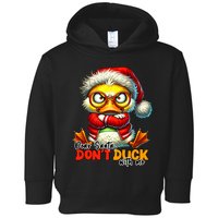 Dear Santa Dont Duck With Me Funny Sarcastic Grumpy Duck Christmas Toddler Hoodie