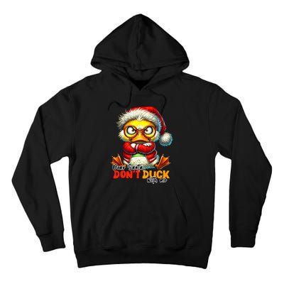 Dear Santa Dont Duck With Me Funny Sarcastic Grumpy Duck Christmas Tall Hoodie