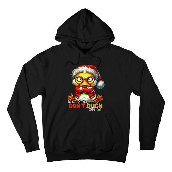 Dear Santa Dont Duck With Me Funny Sarcastic Grumpy Duck Christmas Tall Hoodie