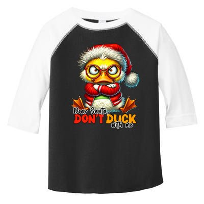 Dear Santa Dont Duck With Me Funny Sarcastic Grumpy Duck Christmas Toddler Fine Jersey T-Shirt