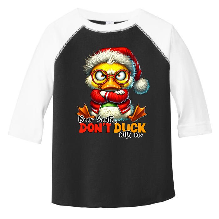 Dear Santa Dont Duck With Me Funny Sarcastic Grumpy Duck Christmas Toddler Fine Jersey T-Shirt