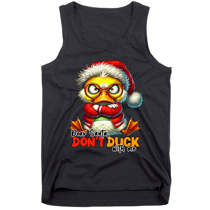 Dear Santa Dont Duck With Me Funny Sarcastic Grumpy Duck Christmas Tank Top