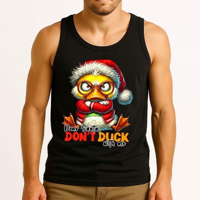 Dear Santa Dont Duck With Me Funny Sarcastic Grumpy Duck Christmas Tank Top