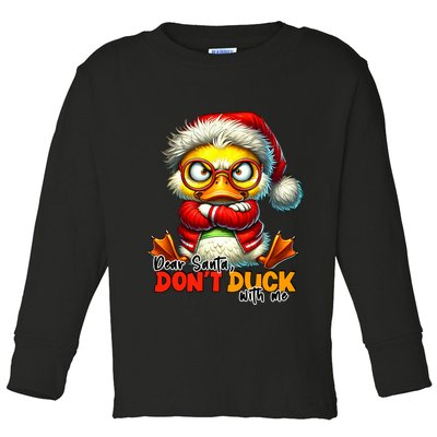 Dear Santa Dont Duck With Me Funny Sarcastic Grumpy Duck Christmas Toddler Long Sleeve Shirt