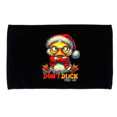 Dear Santa Dont Duck With Me Funny Sarcastic Grumpy Duck Christmas Microfiber Hand Towel