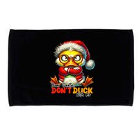 Dear Santa Dont Duck With Me Funny Sarcastic Grumpy Duck Christmas Microfiber Hand Towel