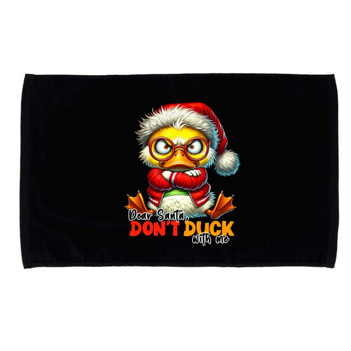 Dear Santa Dont Duck With Me Funny Sarcastic Grumpy Duck Christmas Microfiber Hand Towel