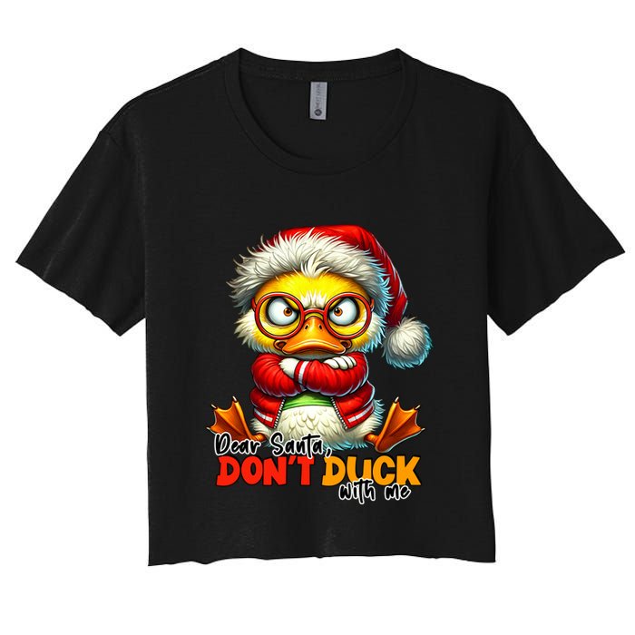 Dear Santa Dont Duck With Me Funny Sarcastic Grumpy Duck Christmas Crop Top