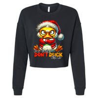 Dear Santa Dont Duck With Me Funny Sarcastic Grumpy Duck Christmas Cropped Pullover Crew