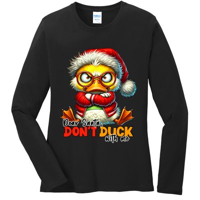 Dear Santa Dont Duck With Me Funny Sarcastic Grumpy Duck Christmas Ladies Long Sleeve Shirt