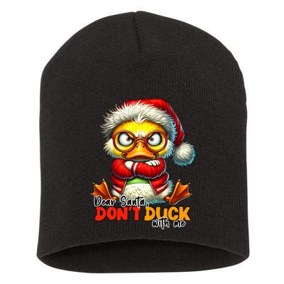 Dear Santa Dont Duck With Me Funny Sarcastic Grumpy Duck Christmas Short Acrylic Beanie