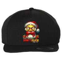 Dear Santa Dont Duck With Me Funny Sarcastic Grumpy Duck Christmas Wool Snapback Cap