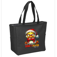 Dear Santa Dont Duck With Me Funny Sarcastic Grumpy Duck Christmas Zip Tote Bag
