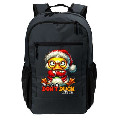 Dear Santa Dont Duck With Me Funny Sarcastic Grumpy Duck Christmas Daily Commute Backpack