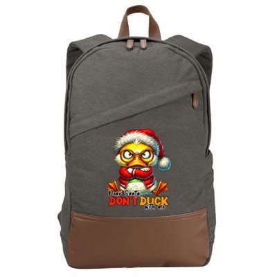 Dear Santa Dont Duck With Me Funny Sarcastic Grumpy Duck Christmas Cotton Canvas Backpack