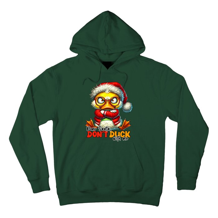 Dear Santa Dont Duck With Me Funny Sarcastic Grumpy Duck Christmas Hoodie