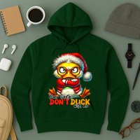 Dear Santa Dont Duck With Me Funny Sarcastic Grumpy Duck Christmas Hoodie