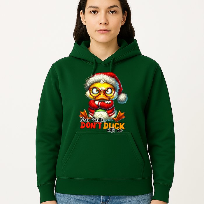 Dear Santa Dont Duck With Me Funny Sarcastic Grumpy Duck Christmas Hoodie