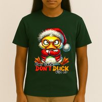 Dear Santa Dont Duck With Me Funny Sarcastic Grumpy Duck Christmas T-Shirt