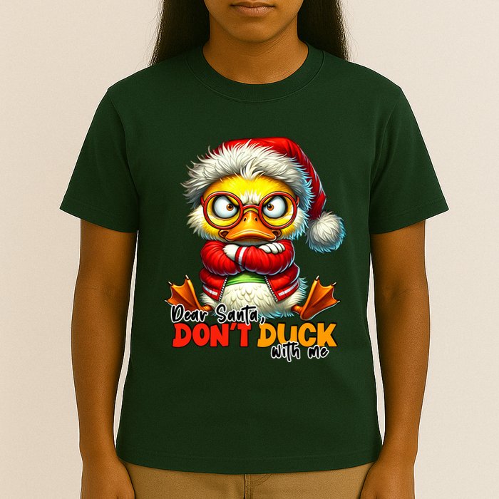 Dear Santa Dont Duck With Me Funny Sarcastic Grumpy Duck Christmas T-Shirt
