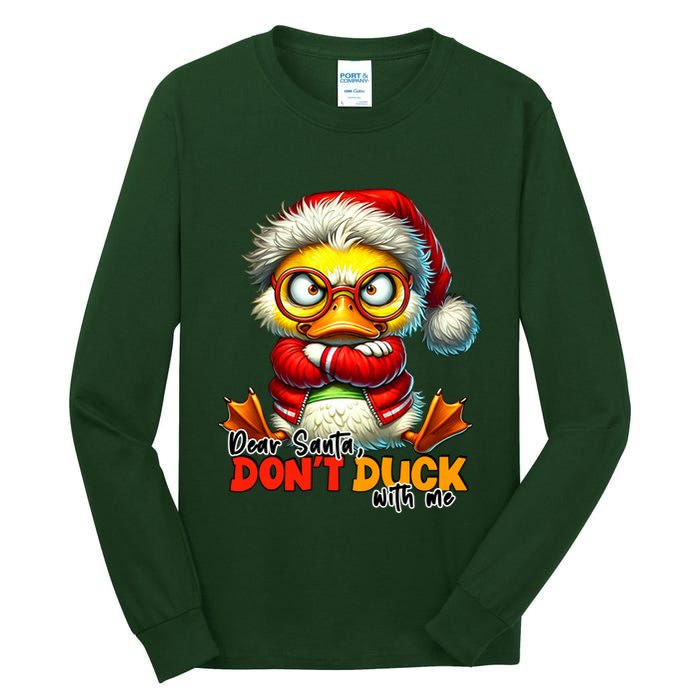 Dear Santa Dont Duck With Me Funny Sarcastic Grumpy Duck Christmas Tall Long Sleeve T-Shirt