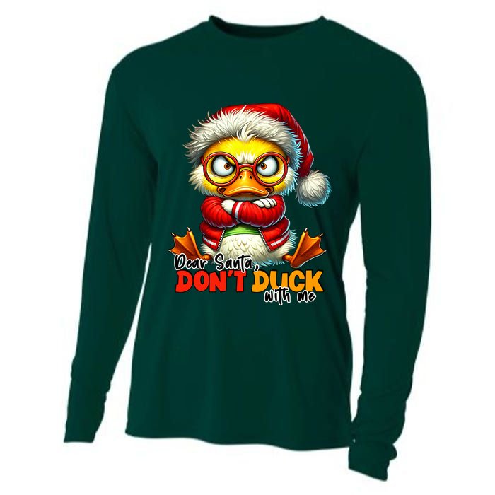 Dear Santa Dont Duck With Me Funny Sarcastic Grumpy Duck Christmas Cooling Performance Long Sleeve Crew