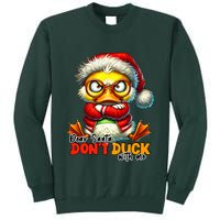 Dear Santa Dont Duck With Me Funny Sarcastic Grumpy Duck Christmas Tall Sweatshirt