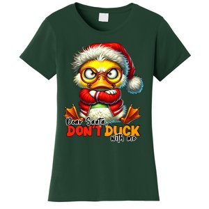 Dear Santa Dont Duck With Me Funny Sarcastic Grumpy Duck Christmas Women's T-Shirt