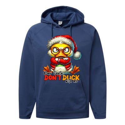 Dear Santa Dont Duck With Me Funny Sarcastic Grumpy Duck Christmas Performance Fleece Hoodie