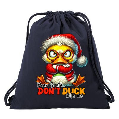 Dear Santa Dont Duck With Me Funny Sarcastic Grumpy Duck Christmas Drawstring Bag